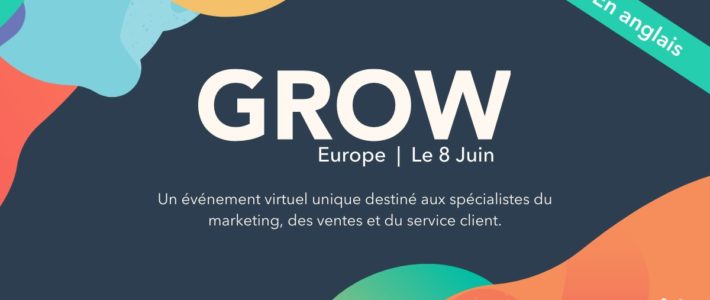 GROW Europe avec HubSpot : un événement unique pour les spécialistes du marketing