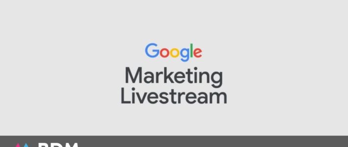 Google Marketing Livestream : 9 nouveautés pour les annonceurs