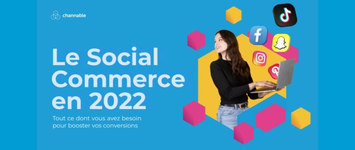 comment réussir sa stratégie social commerce en 2022